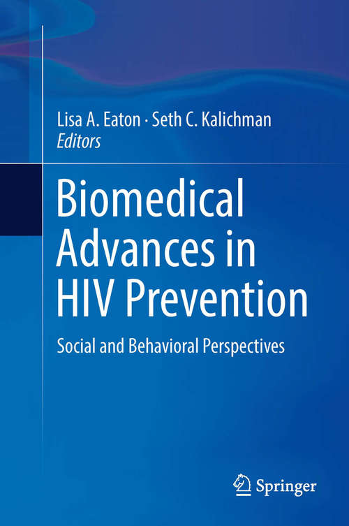 Book cover of Biomedical Advances in HIV Prevention: Social and Behavioral Perspectives (2014)