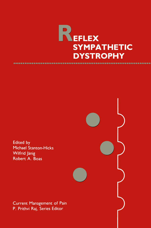 Book cover of Reflex Sympathetic Dystrophy (1990) (Current Management of Pain #7)
