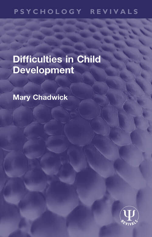 Book cover of Difficulties in Child Development (Psychology Revivals)