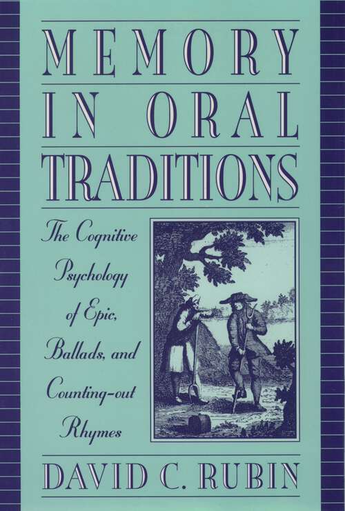 Book cover of Memory in Oral Traditions: The Cognitive Psychology of Epic, Ballads, and Counting-out Rhymes