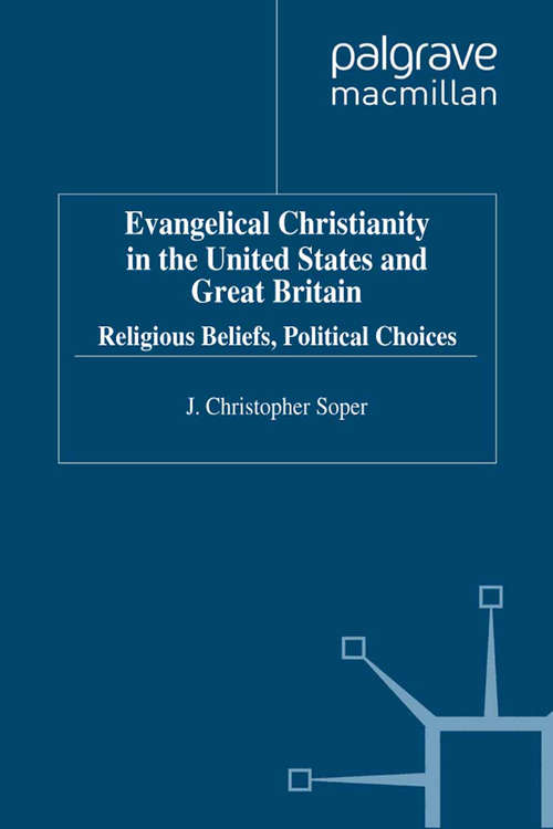 Book cover of Evangelical Christianity in the United States and Great Britain: Religious Beliefs, Political Choices (1994)