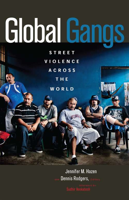 Book cover of Global Gangs: Street Violence Across The World