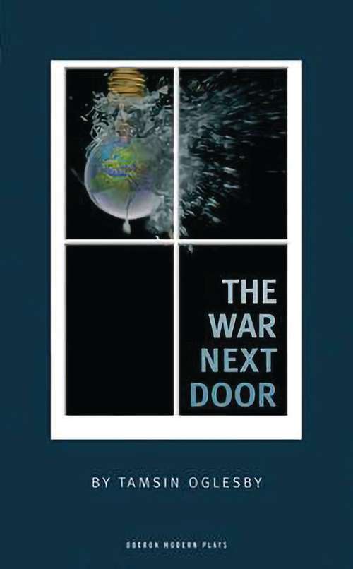 Book cover of The War Next Door (Oberon Modern Plays Ser.)