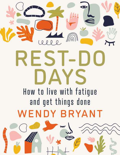 Book cover of Rest-Do Days: How to live with fatigue and get things done