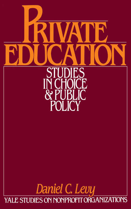 Book cover of Private Education: Studies in Choice and Public Policy (Yale Studies on Non-Profit Organizations)