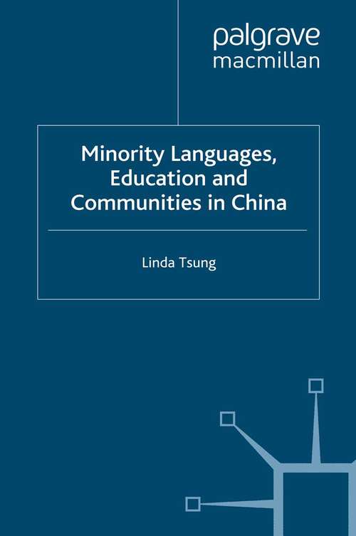 Book cover of Minority Languages, Education and Communities in China (2009) (Palgrave Studies in Minority Languages and Communities)
