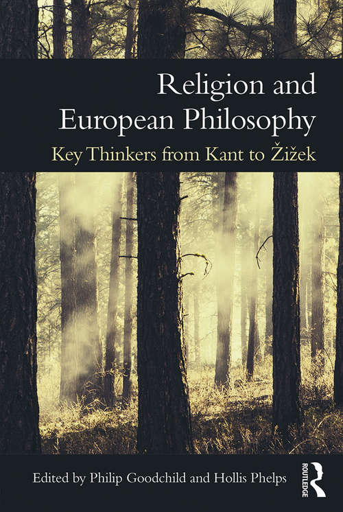 Book cover of Religion and European Philosophy: Key Thinkers from Kant to Žižek