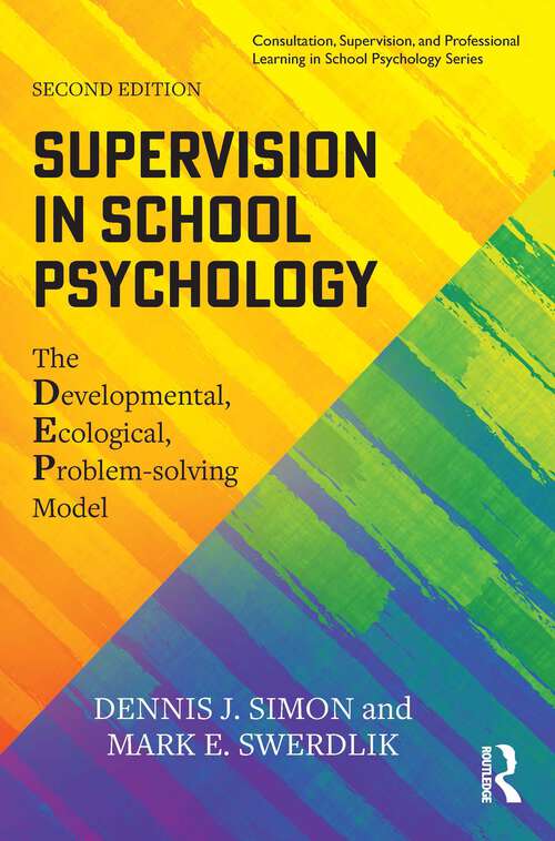 Book cover of Supervision in School Psychology: The Developmental, Ecological, Problem-solving Model (2) (Consultation, Supervision, and Professional Learning in School Psychology Series)