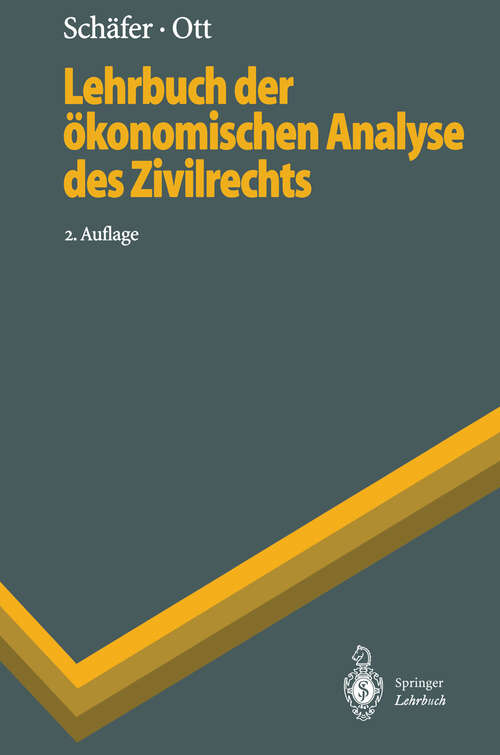 Book cover of Lehrbuch der ökonomischen Analyse des Zivilrechts (2. Aufl. 1995) (Springer-Lehrbuch)