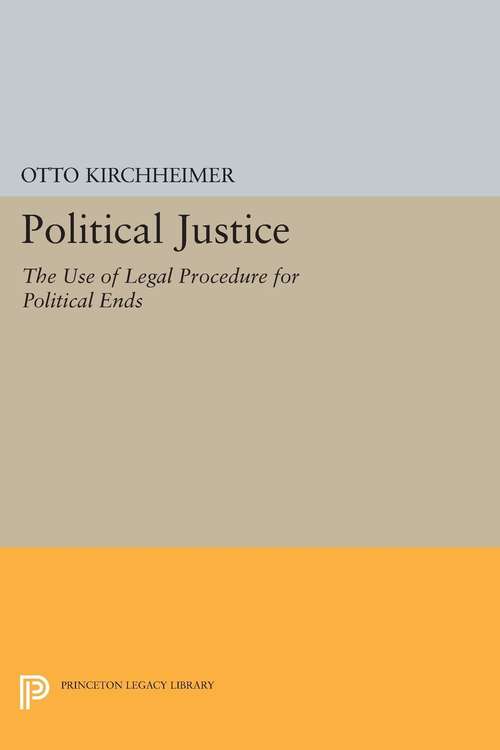 Book cover of Political Justice: The Use of Legal Procedure for Political Ends