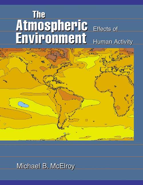 Book cover of The Atmospheric Environment: Effects of Human Activity