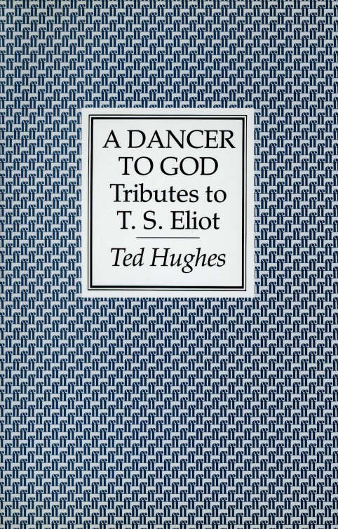 Book cover of A Dancer to God: Tributes to T. S. Eliot (Main)