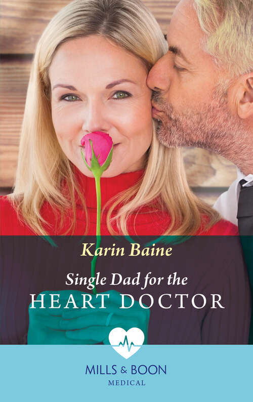 Book cover of Single Dad For The Heart Doctor (Mills & Boon Medical): Cinderella In The Surgeon's Castle / Single Dad For The Heart Doctor (ePub edition)