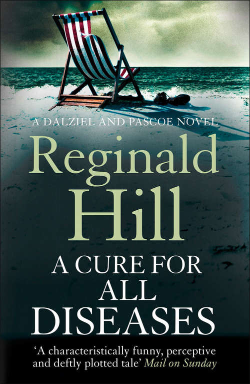 Book cover of A Cure for All Diseases (ePub edition) (Dalziel & Pascoe #21)