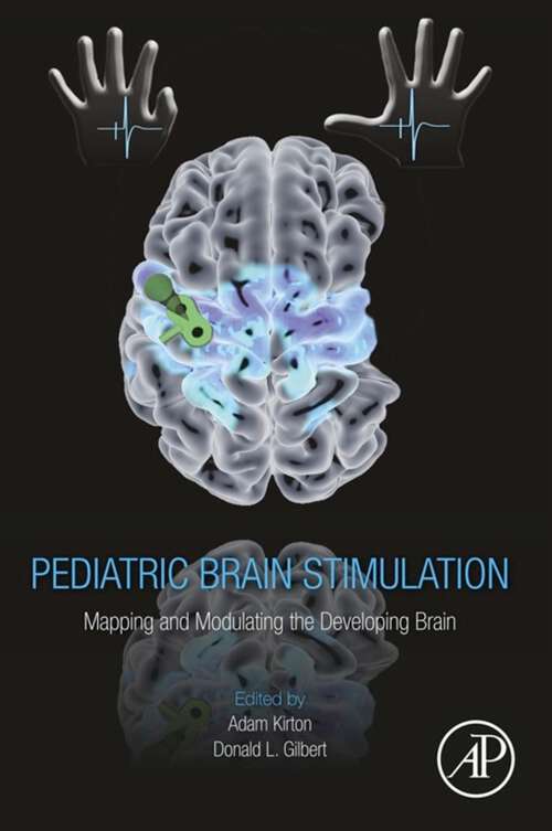 Book cover of Pediatric Brain Stimulation: Mapping and Modulating the Developing Brain