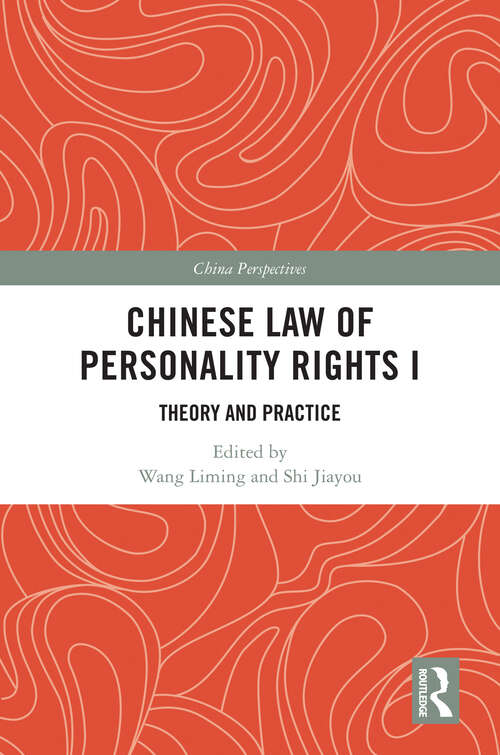 Book cover of Chinese Law of Personality Rights I: Theory and Practice (China Perspectives)