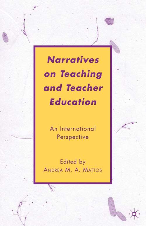 Book cover of Narratives on Teaching and Teacher Education: An International Perspective (2009)