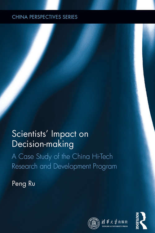 Book cover of Scientists' Impact on Decision-making: A Case Study of the China Hi-Tech Research and Development Program (China Perspectives)