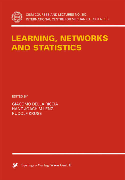 Book cover of Learning, Networks and Statistics (1997) (CISM International Centre for Mechanical Sciences #382)