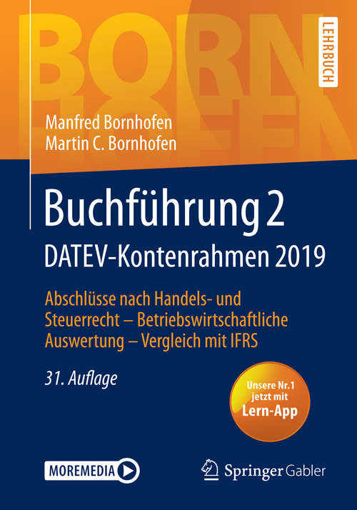 Book cover of Buchführung 2 DATEV-Kontenrahmen 2019: Abschlüsse nach Handels- und Steuerrecht — Betriebswirtschaftliche Auswertung — Vergleich mit IFRS (31. Aufl. 2020) (Bornhofen Buchführung 2 LB)