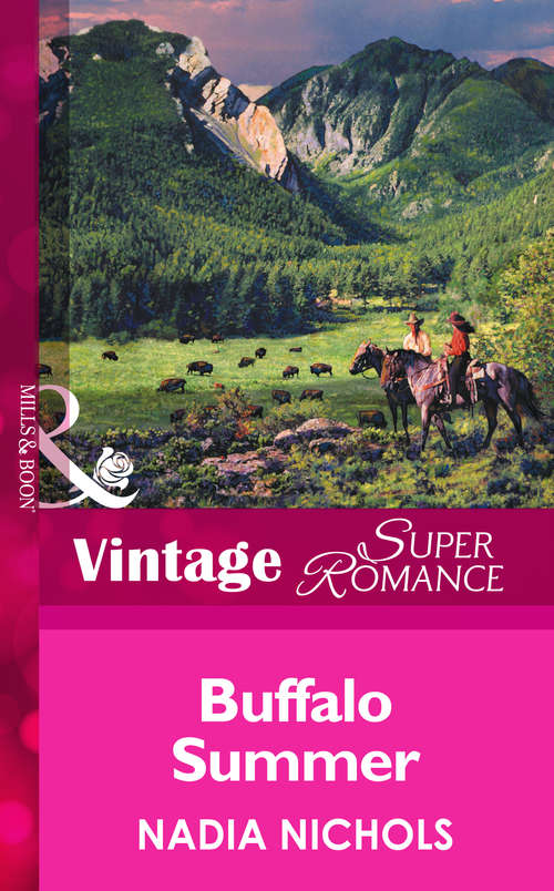 Book cover of Buffalo Summer: Home On The Ranch (ePub First edition) (Harlequin Superromance Ser.: No. 1138)