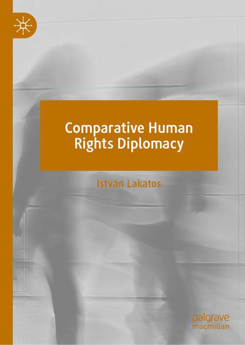 Book cover of Comparative Human Rights Diplomacy (1st ed. 2022)