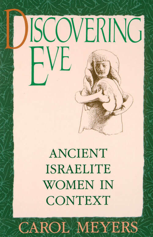 Book cover of Discovering Eve: Ancient Israelite Women in Context