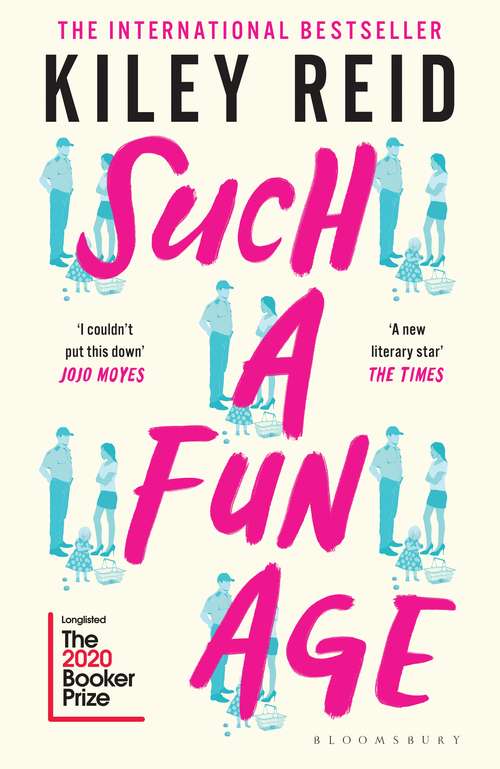 Book cover of Such a Fun Age: Longlisted for the 2020 Booker Prize