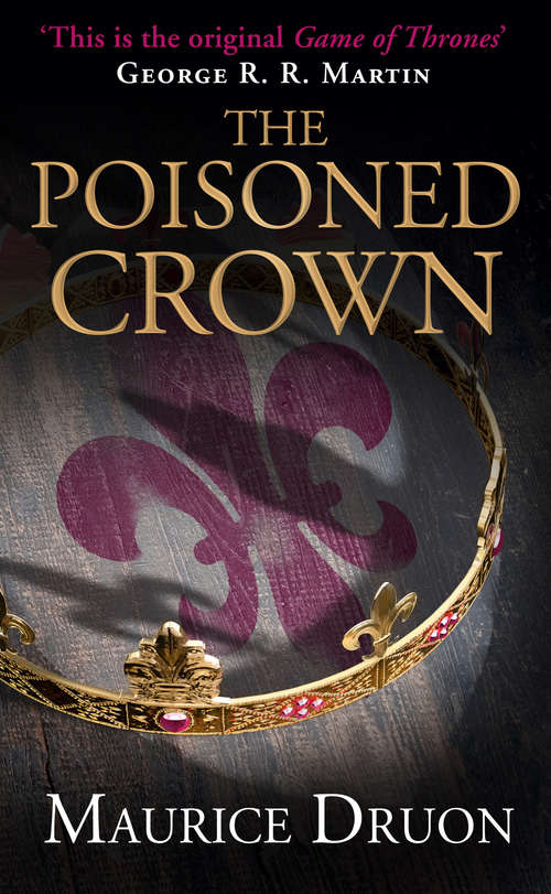 Book cover of The Poisoned Crown (ePub edition) (The Accursed Kings #3)