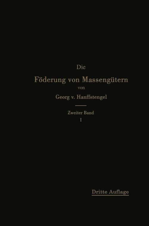 Book cover of Die Förderung von Massengütern (3. Aufl. 1926)