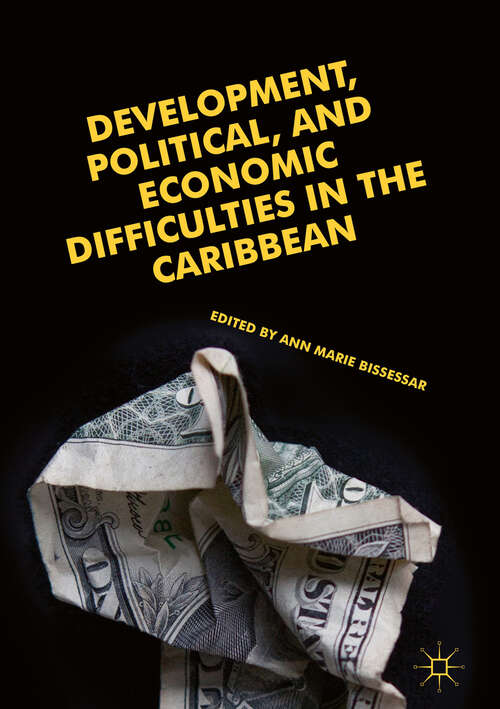Book cover of Development, Political, and Economic Difficulties in the Caribbean (1st ed. 2019)