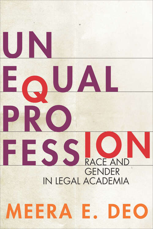 Book cover of Unequal Profession: Race and Gender in Legal Academia