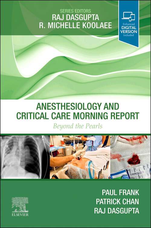 Book cover of Anesthesiology and Critical Care Morning Report: Anesthesiology and Critical Care Morning Report - E-Book (Morning Report)