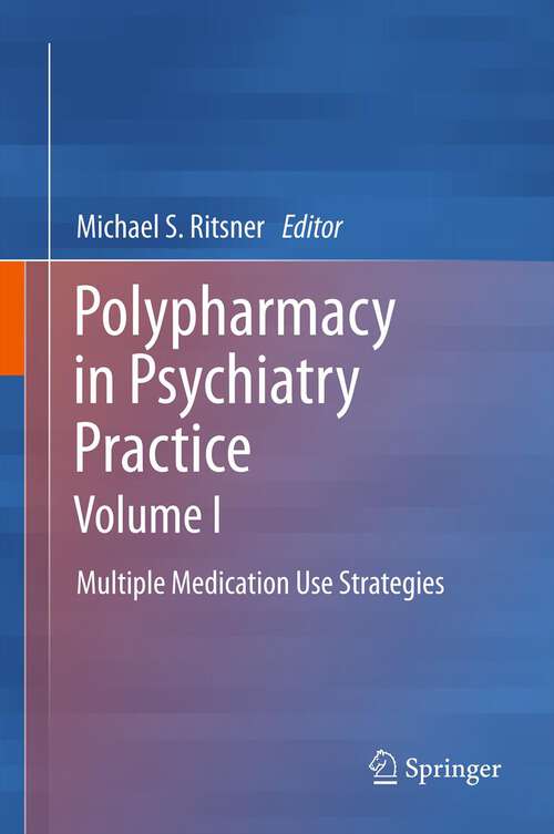 Book cover of Polypharmacy in Psychiatry Practice, Volume I: Multiple Medication Use Strategies (2013)