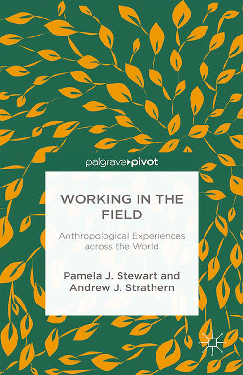 Book cover of Working in the Field: Anthropological Experiences across the World (2014)