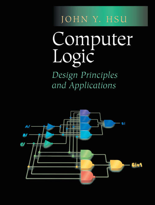 Book cover of Computer Logic: Design Principles and Applications (2002)