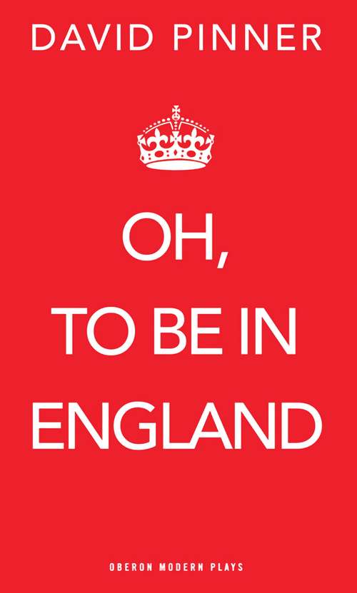 Book cover of Oh, to be in England (Oberon Modern Plays)