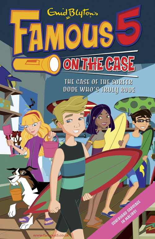 Book cover of Famous 5 on the Case: Case File 20 The Case of the Surfer Dude Who's Truly Rude (Famous 5 on the Case #20)