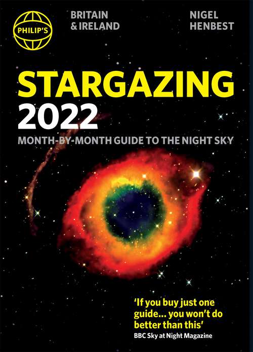 Book cover of Philip's 2022 Stargazing Month-by-Month Guide to the Night Sky in Britain & Ireland (Philip's Stargazing)