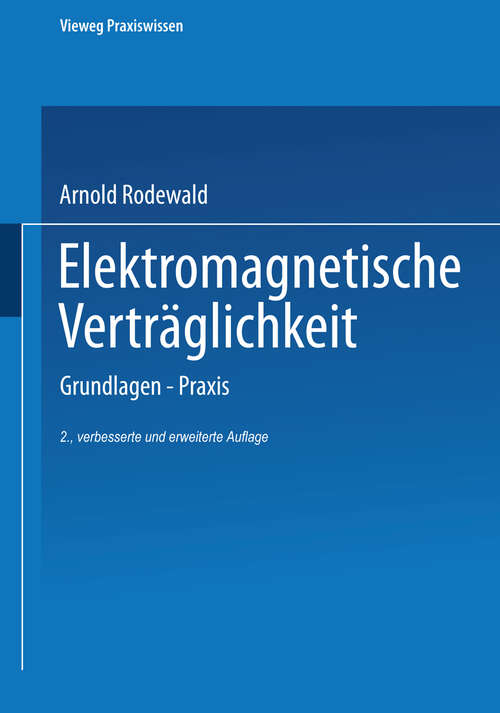 Book cover of Elektromagnetische Verträglichkeit: Grundlagen — Praxis (2., verb. u. erw. Aufl. 2000) (Vieweg Praxiswissen)