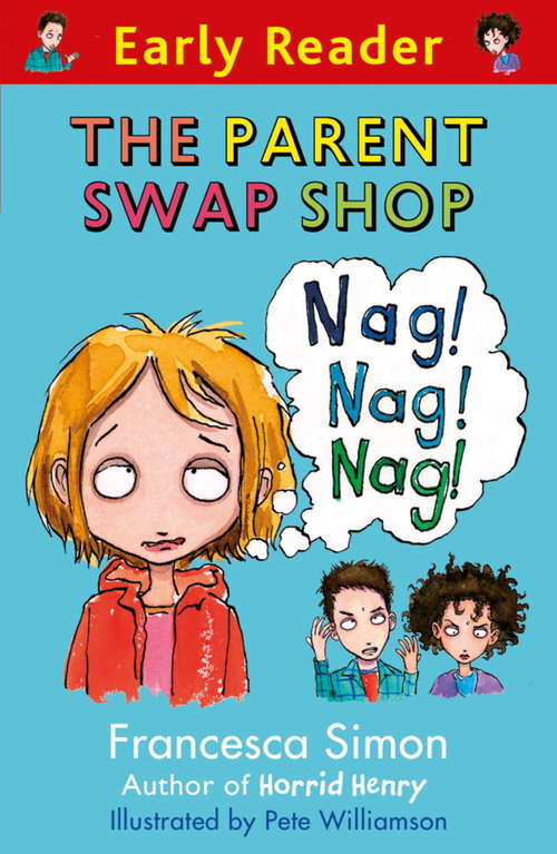 Book cover of The Parent Swap Shop: Nag! Nag! Nag! (Early Reader)