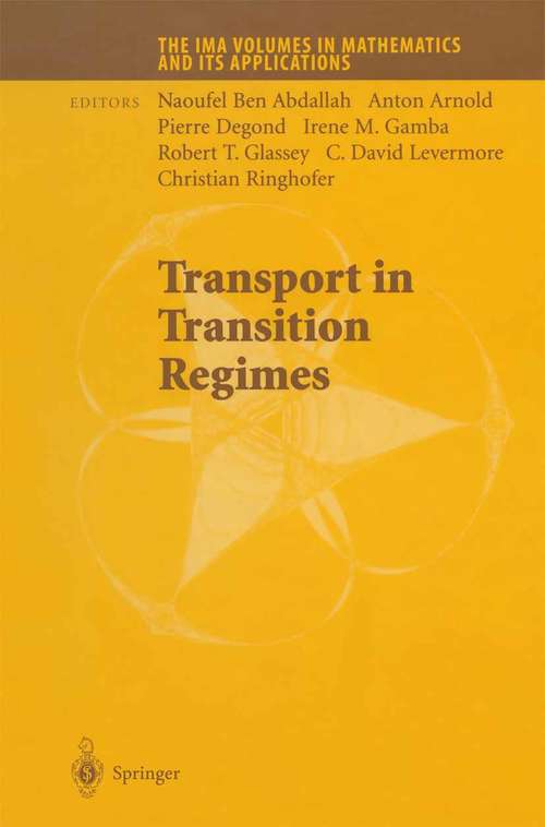 Book cover of Transport in Transition Regimes (2004) (The IMA Volumes in Mathematics and its Applications #135)
