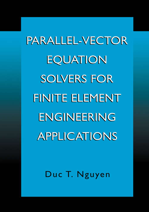 Book cover of Parallel-Vector Equation Solvers for Finite Element Engineering Applications (2002)