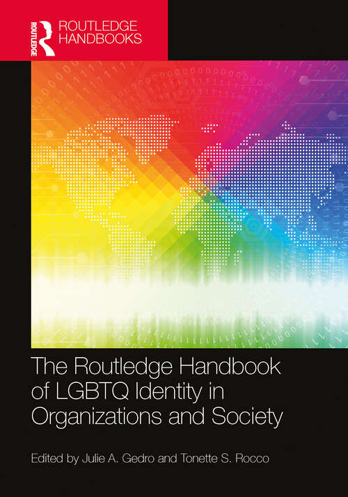 Book cover of The Routledge Handbook of LGBTQ Identity in Organizations and Society (Routledge International Handbooks)