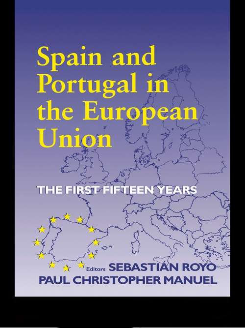 Book cover of Spain and Portugal in the European Union: The First Fifteen Years (South European Society and Politics)