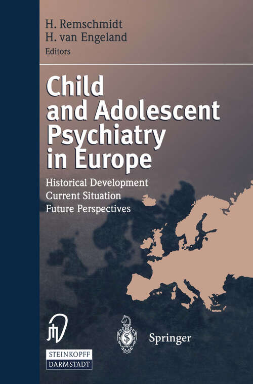 Book cover of Child and Adolescent Psychiatry in Europe: Historical Development Current Situation Future Perspectives (1999)