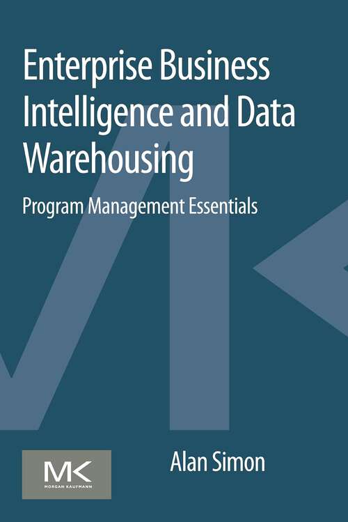 Book cover of Enterprise Business Intelligence and Data Warehousing: Program Management Essentials