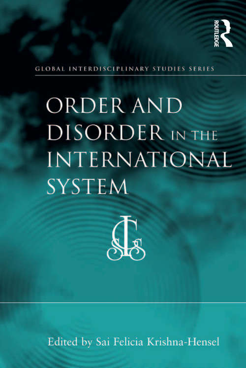 Book cover of Order and Disorder in the International System (Global Interdisciplinary Studies Series)