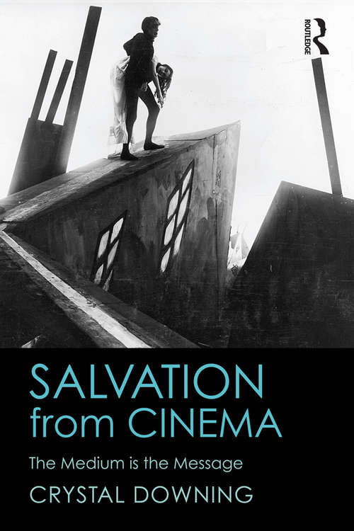 Book cover of Salvation from Cinema: The Medium is the Message