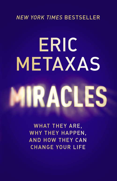 Book cover of Miracles: What They Are, Why They Happen, and How They Can Change Your Life